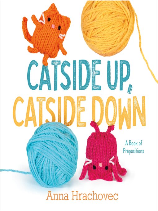 Title details for Catside Up, Catside Down by Anna Hrachovec - Wait list